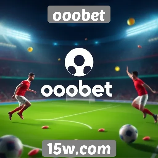 plataforma de apostas ooobet se destaca por bons bônus